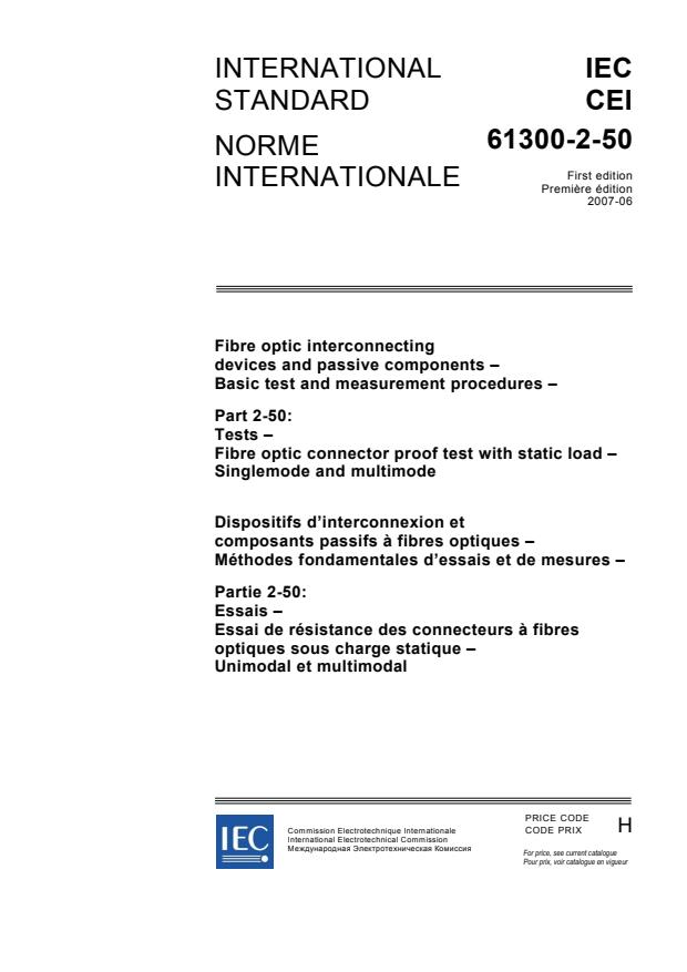 IEC 61300-2-50:2007 - Fibre optic interconnecting devices and passive components - Basic test and measurement procedures - Part 2-50: Tests - Fibre optic connector proof test with static load - Singlemode and multimode