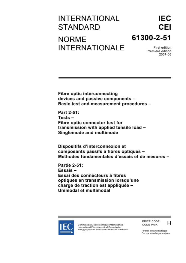 IEC 61300-2-51:2007 - Fibre optic interconnecting devices and passive components - Basic test and measurement procedures - Part 2-51: Tests - Fibre optic connector test for transmission with applied tensile load - Singlemode and multimode