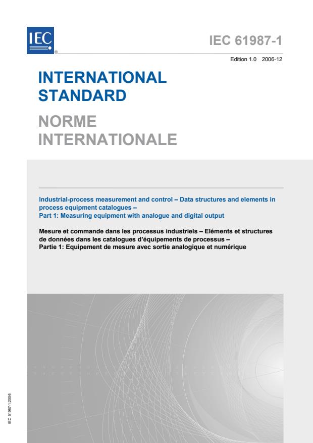 IEC 61987-1:2006 - Industrial-process measurement and control - Data structures and elements in process equipment catalogues - Part 1: Measuring equipment with analogue and digital output