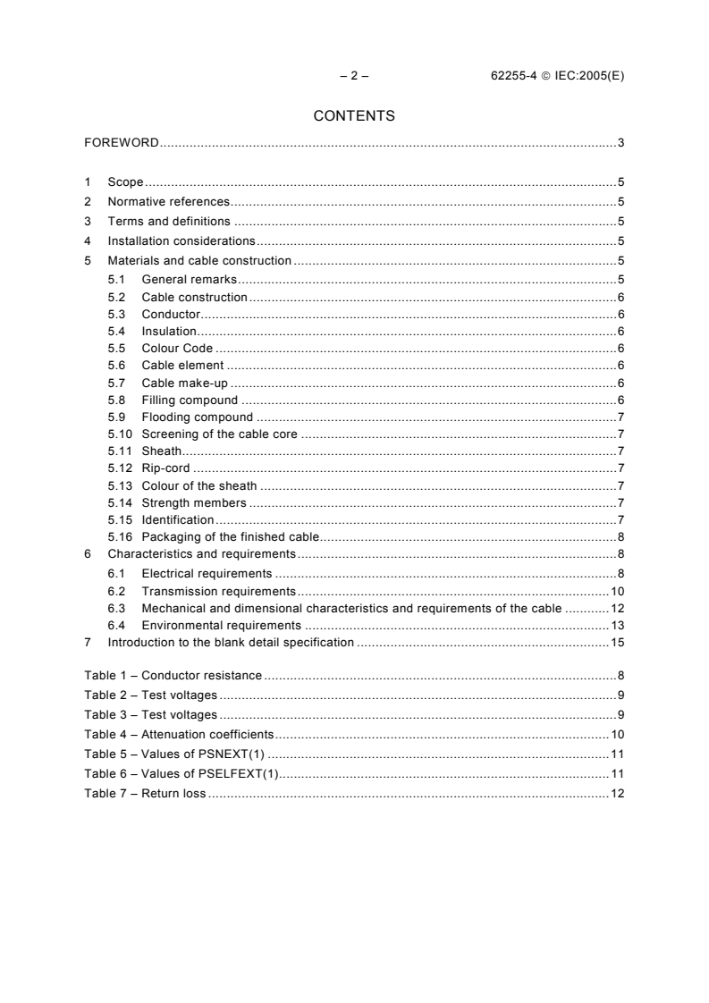 IEC 62255-4:2005 IEC 62255-4:2005 - Multicore and symmetrical pair/quad cables for broadband digital communications (high bit rate digital access telecommunication networks) - Outside plant cables - Part 4: Aerial drop cables - Sectional specification
Released:6/23/2005
Isbn:2831880246 - Page 4 preview