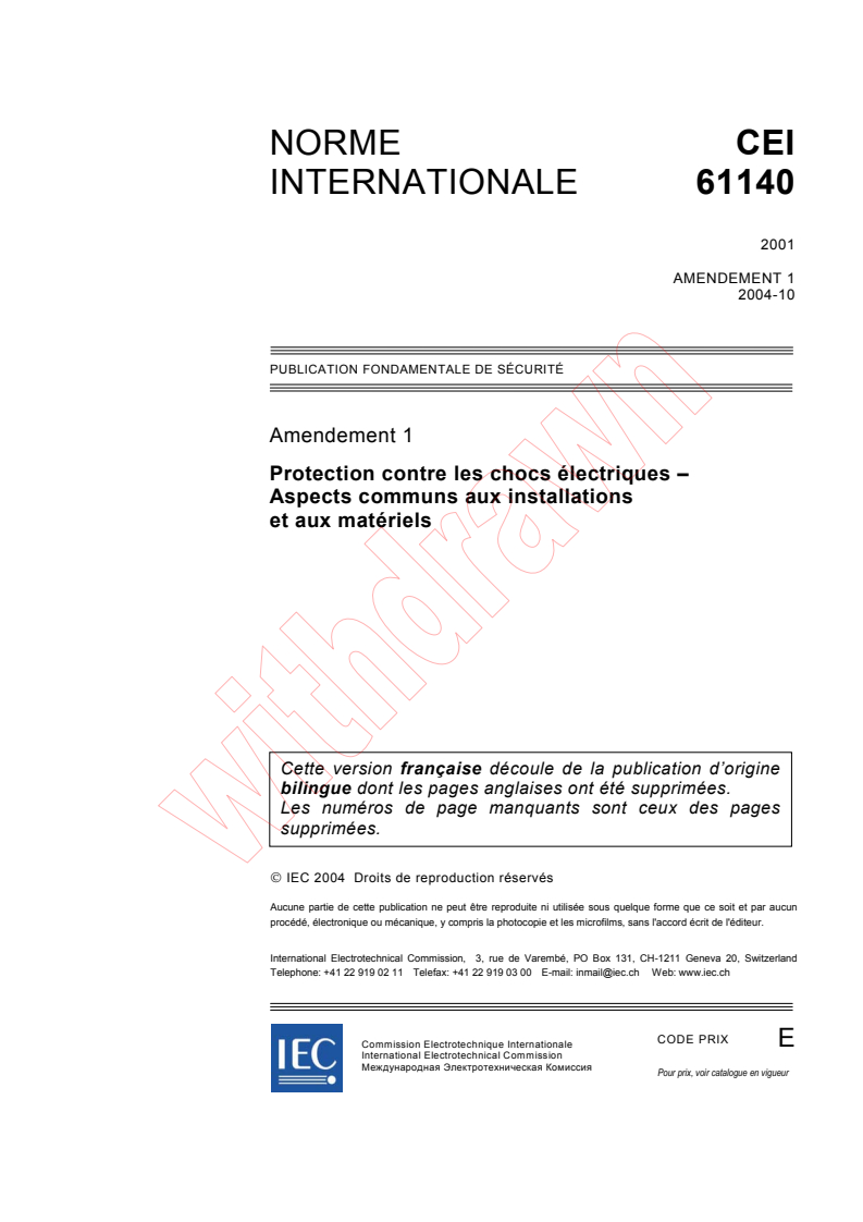 IEC 61140:2001/AMD1:2004 - Amendement 1 - Protection contre les chocs électriques - Aspects communs aux installations et pour les matériels
Released:10/26/2004