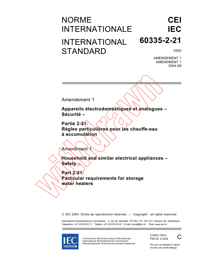 IEC 60335-2-21:2002/AMD1:2004 - Amendment 1 - Household and similar electrical appliances - Safety - Part 2-21: Particular requirements for storage water heaters
Released:8/9/2004
Isbn:2831876109