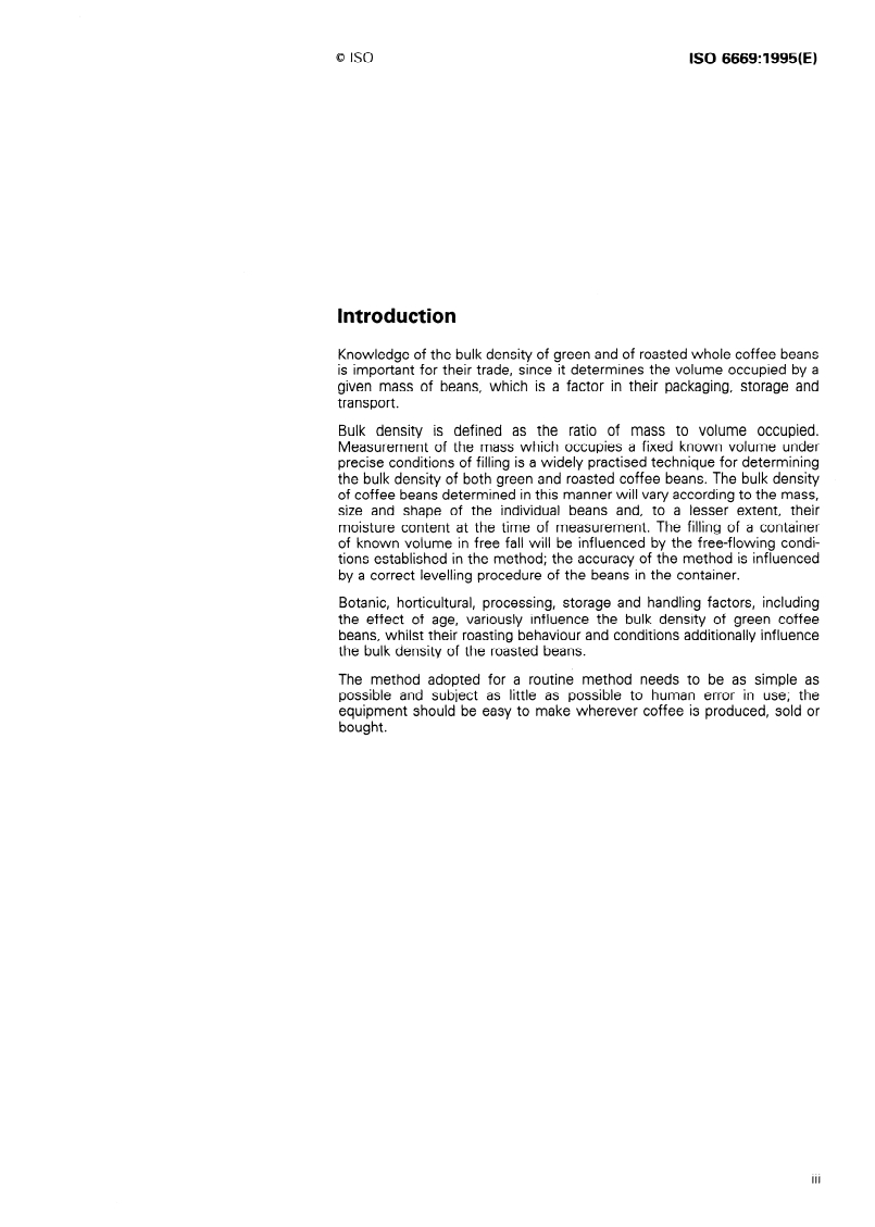 ISO 6669:1995 - Green and roasted coffee — Determination of free-flow bulk density of whole beans (Routine method)
Released:9/14/1995