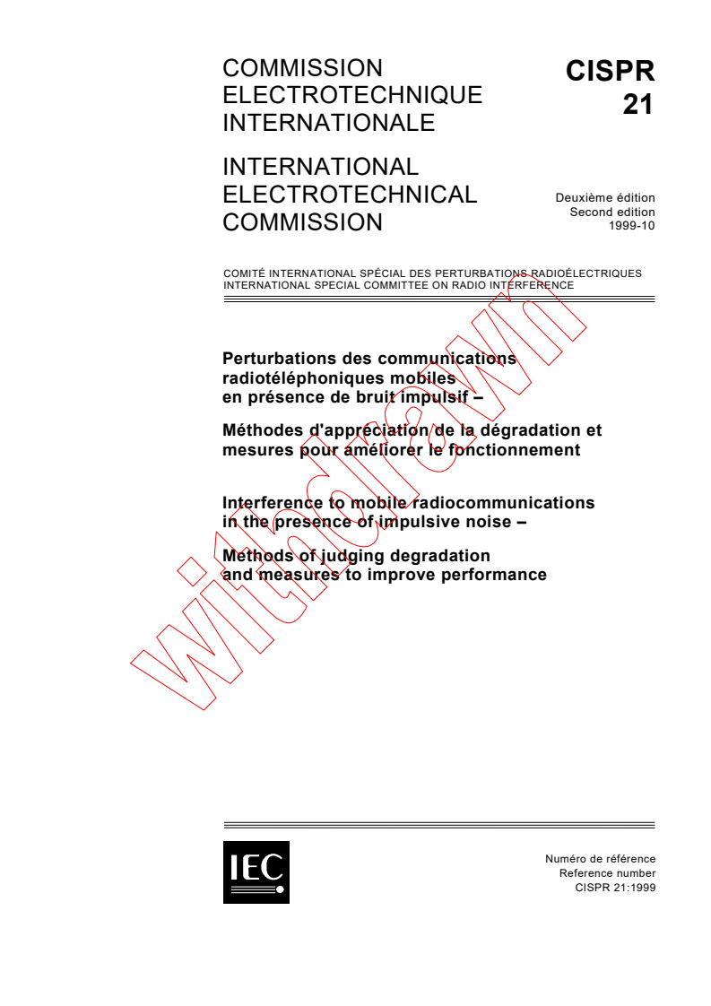 CISPR 21:1999 - Interference to mobile radiocommunications in the presence of impulsive noise - Methods of judging degradation and measures to improve performance
Released:10/8/1999
Isbn:2831849632