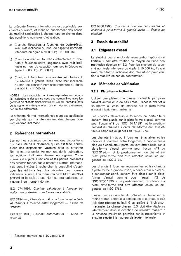 ISO 10658:1996 ISO 10658:1996 - Chariots de manutention travaillant dans des conditions de gerbage spéciales, avec la charge décentrée latéralement par un dispositif a moteur -- Essai de stabilité supplémentaire - Page 4 preview