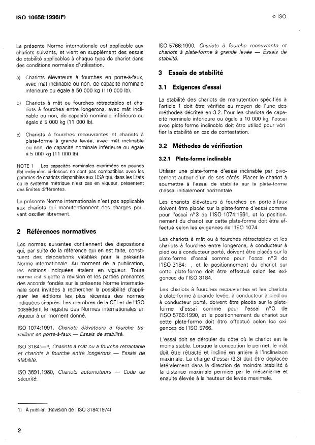 ISO 10658:1996 ISO 10658:1996 - Chariots de manutention travaillant dans des conditions de gerbage spéciales, avec la charge décentrée latéralement par un dispositif a moteur -- Essai de stabilité supplémentaire - Page 4 preview