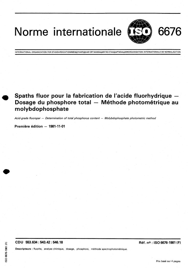 ISO 6676:1981 - Acid-grade fluorspar — Determination of total phosphorus content — Molybdophosphate photometric method
Released:11/1/1981