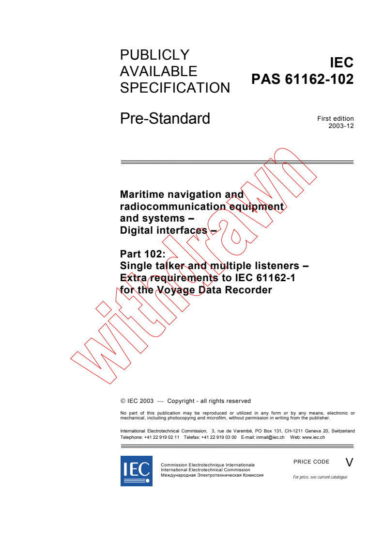 IEC PAS 61162-102:2003 - Maritime navigation and radiocommunication equipment and systems - Digital interfaces - Part 102: Single talker and multiple listeners - Extra requirements to IEC 61162-1 for the Voyage Data Recorder
Released:12/4/2003
Isbn:2831873061
