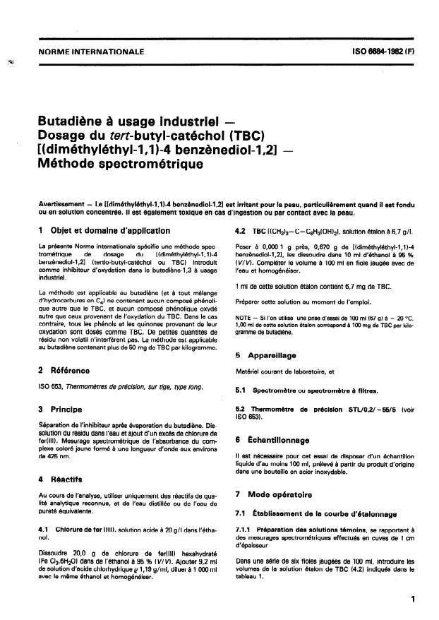 ISO 6684:1982 - Butadiene a usage industriel -- Dosage du tert butyl-catéchol (TBC) ((diméthyl- éthyl-1,1)-4 benzenediol-1,2) -- Méthode spectrométrique