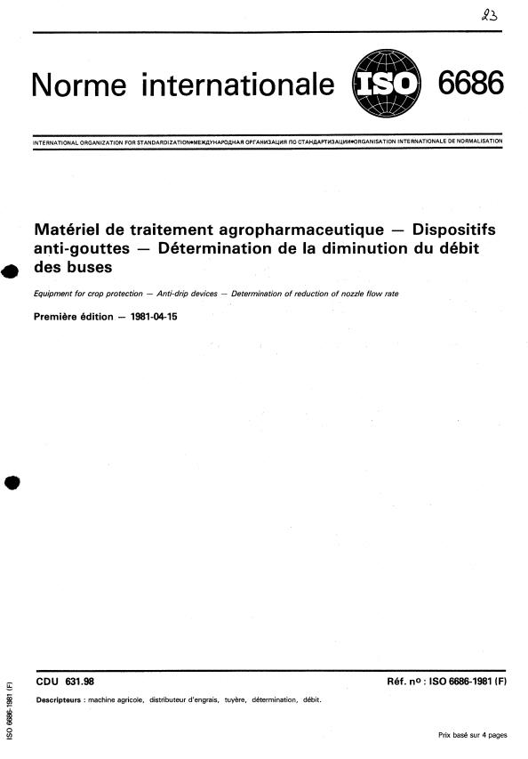 ISO 6686:1981 - Matériel de traitement agropharmaceutique -- Dispositifs anti-gouttes -- Détermination de la diminution du débit des buses
