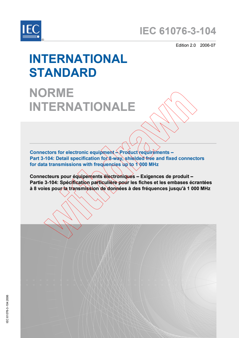 IEC 61076-3-104:2006 - Connectors for electronic equipment - Product requirements - Part 3-104: Detail specification for 8-way, shielded free and fixed connectors for data transmissions with frequencies up to 1 000 MHz
Released:7/25/2006
Isbn:9782832208847