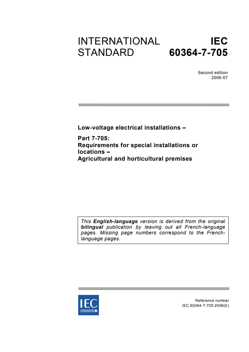 IEC 60364-7-705:2006 - Low-voltage electrical installations - Part 7-705: Requirements for special installations or locations - Agricultural and horticultural premises
Released:7/10/2006