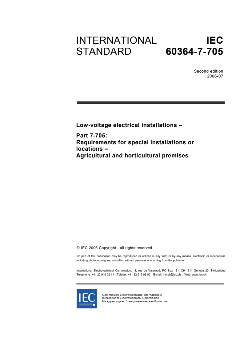 IEC 60364-7-705:2006 - Low-voltage electrical installations - Part 7-705: Requirements for special installations or locations - Agricultural and horticultural premises
Released:7/10/2006
