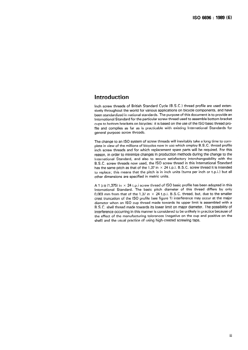 ISO 6696:1989 ISO 6696:1989 - Cycles — Screw threads used in bottom bracket assemblies
Released:12/14/1989