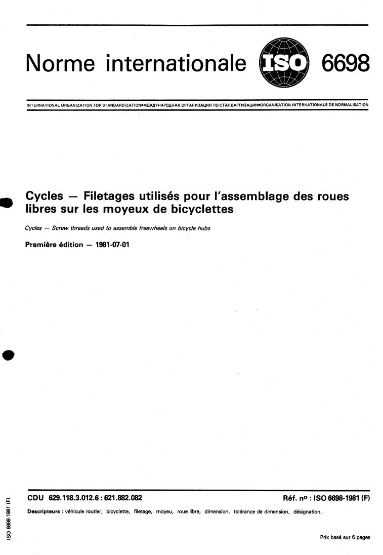 ISO 6698:1981 - Cycles — Screw threads used to assemble freewheels on bicycle hubs
Released:7/1/1981