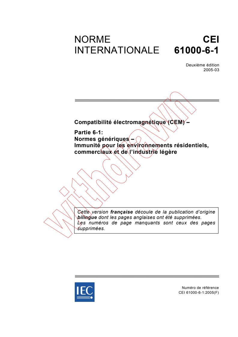 IEC 61000-6-1:2005 - Compatibilité électromagnétique (CEM) - Partie 6-1: Normes génériques - Immunité pour les environnements résidentiels, commerciaux et de l'industrie légère
Released:3/9/2005