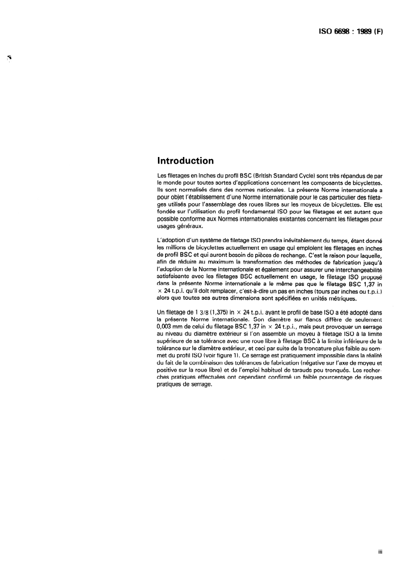 ISO 6698:1989 ISO 6698:1989 - Cycles — Filetages utilisés pour l'assemblage des roues libres sur les moyeux de bicyclettes
Released:12/7/1989