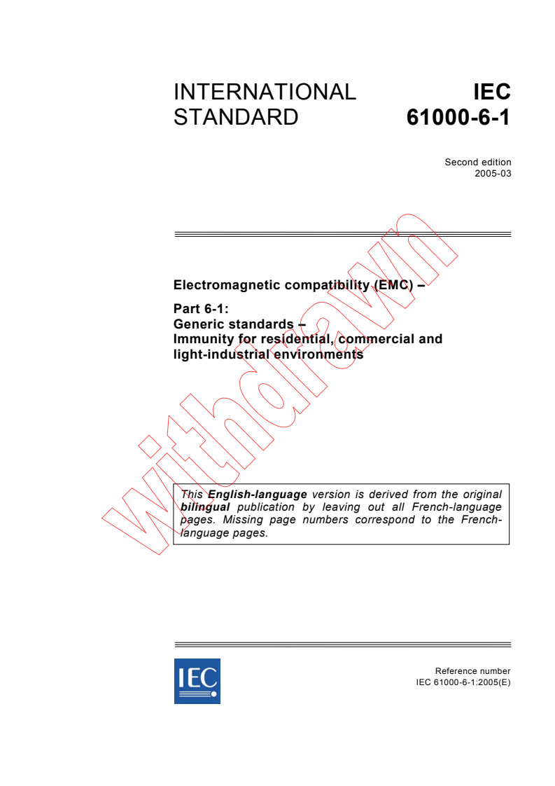 IEC 61000-6-1:2005 - Electromagnetic compatibility (EMC) - Part 6-1: Generic standards - Immunity for residential, commercial and light-industrial environments
Released:3/9/2005