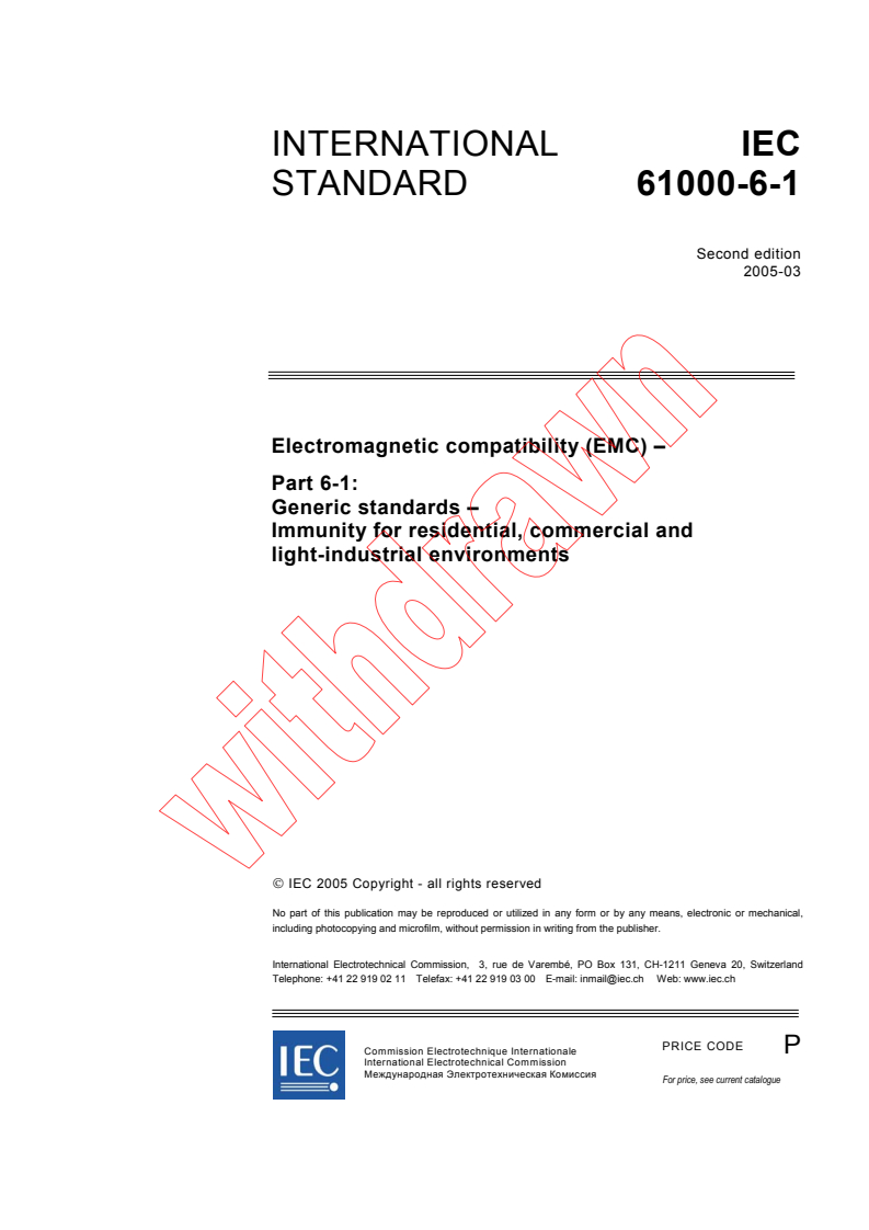 IEC 61000-6-1:2005 - Electromagnetic compatibility (EMC) - Part 6-1: Generic standards - Immunity for residential, commercial and light-industrial environments
Released:3/9/2005