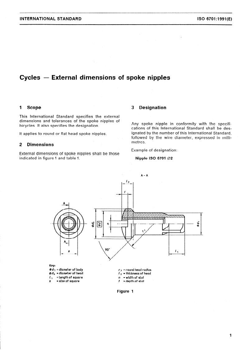 ISO 6701:1991 ISO 6701:1991 - Cycles — External dimensions of spoke nipples
Released:1/17/1991