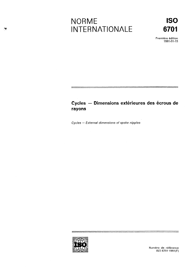 ISO 6701:1991 ISO 6701:1991 - Cycles — Dimensions extérieures des écrous de rayons
Released:1/17/1991