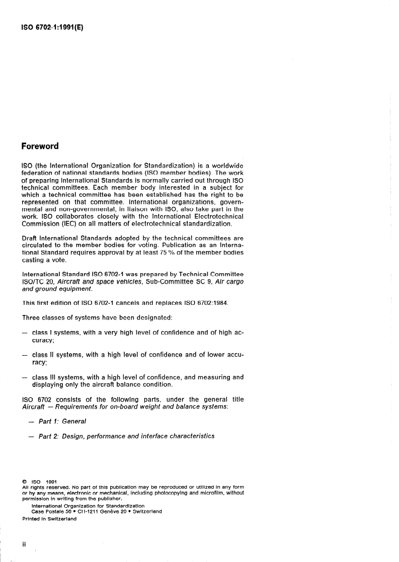 ISO 6702-1:1991 ISO 6702-1:1991 - Aircraft — Requirements for on-board weight and balance systems — Part 1: General
Released:11/14/1991 - Page 2 preview