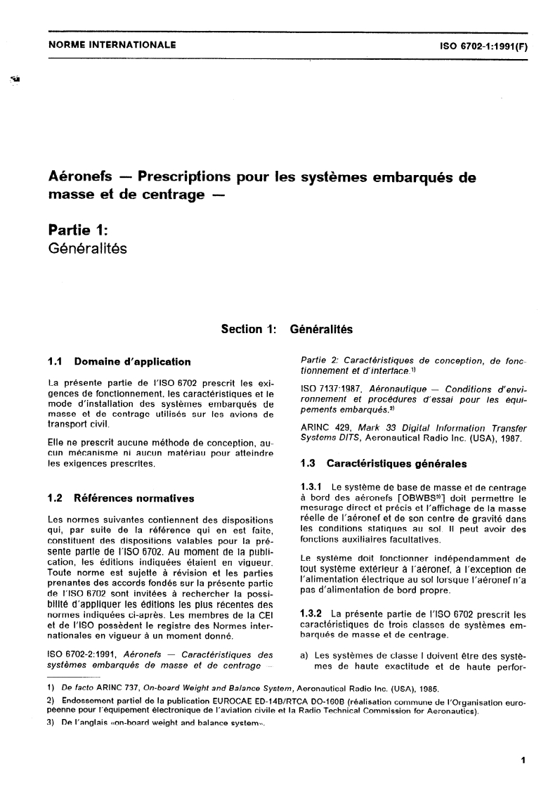 ISO 6702-1:1991 - Aéronefs — Prescriptions pour les systèmes embarqués de masse et de centrage — Partie 1: Généralités
Released:11/14/1991