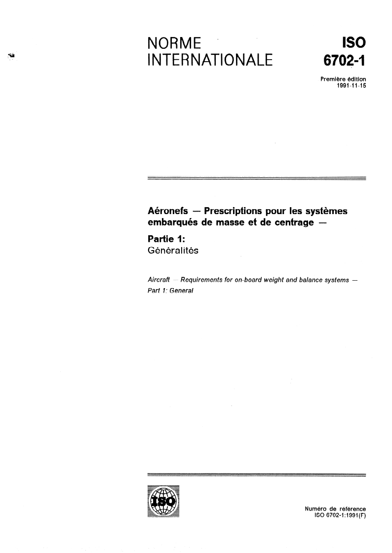 ISO 6702-1:1991 - Aéronefs — Prescriptions pour les systèmes embarqués de masse et de centrage — Partie 1: Généralités
Released:11/14/1991