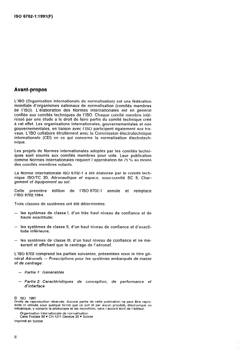 ISO 6702-1:1991 ISO 6702-1:1991 - Aéronefs — Prescriptions pour les systèmes embarqués de masse et de centrage — Partie 1: Généralités
Released:11/14/1991 - Page 2 preview