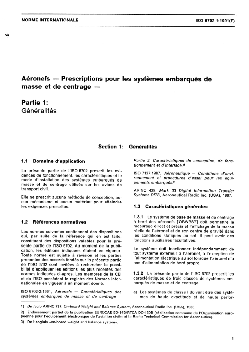 ISO 6702-1:1991 - Aéronefs — Prescriptions pour les systèmes embarqués de masse et de centrage — Partie 1: Généralités
Released:11/14/1991