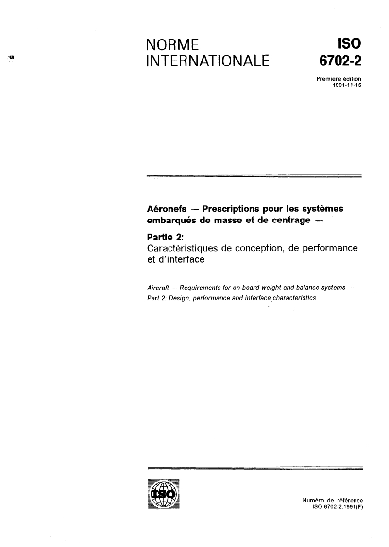 ISO 6702-2:1991 - Aéronefs — Prescriptions pour les systèmes embarqués de masse et de centrage — Partie 2: Caractéristiques de conception, de performance et d'interface
Released:11/14/1991