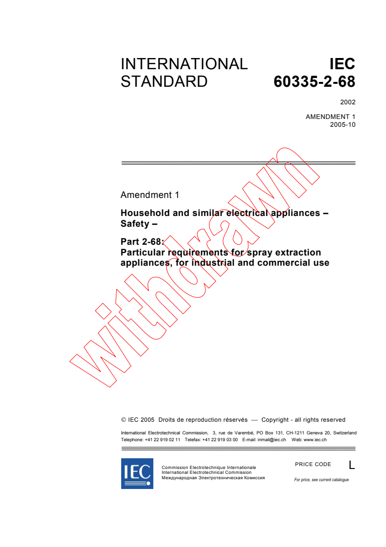 IEC 60335-2-68:2002/AMD1:2005 - Amendment 1 - Household and similar electrical appliances - Safety - Part 2-68: Particular requirements for spray extraction appliances, for industrial and commercial use
Released:10/17/2005
Isbn:283188294X
