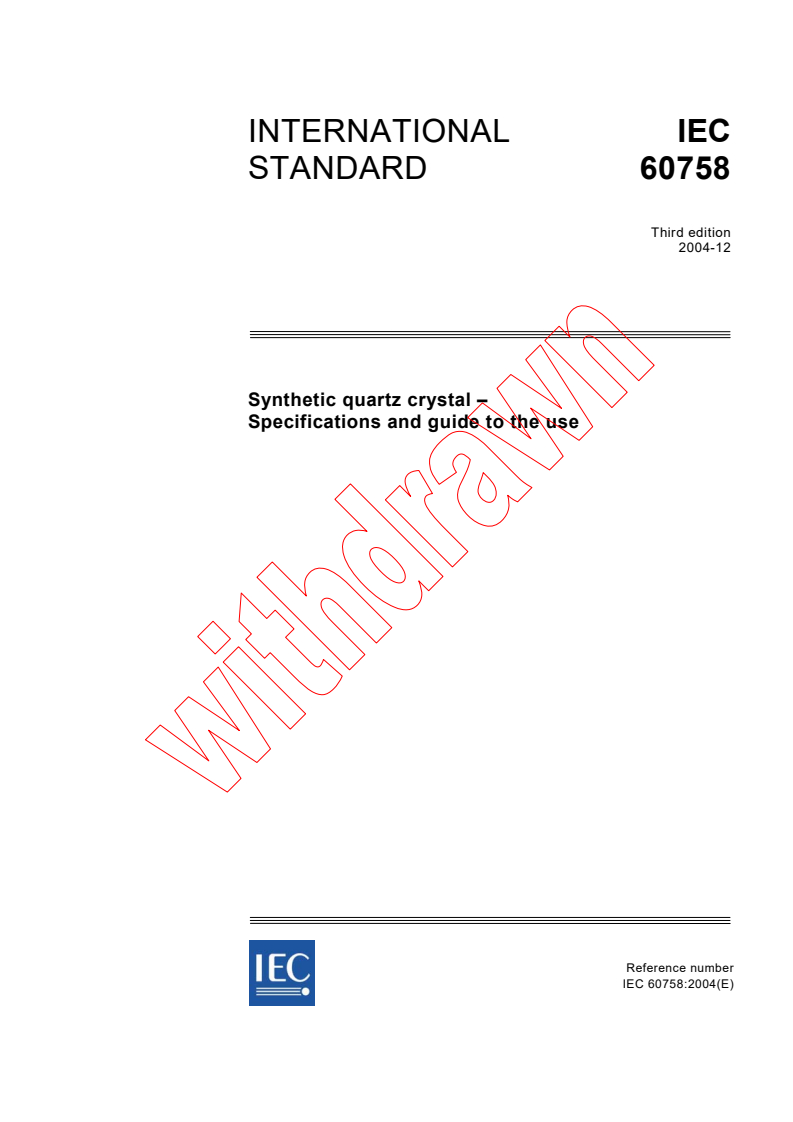 IEC 60758:2004 IEC 60758:2004 - Synthetic quartz crystal - Specifications and guide to the use
Released:12/14/2004
Isbn:283187789X
