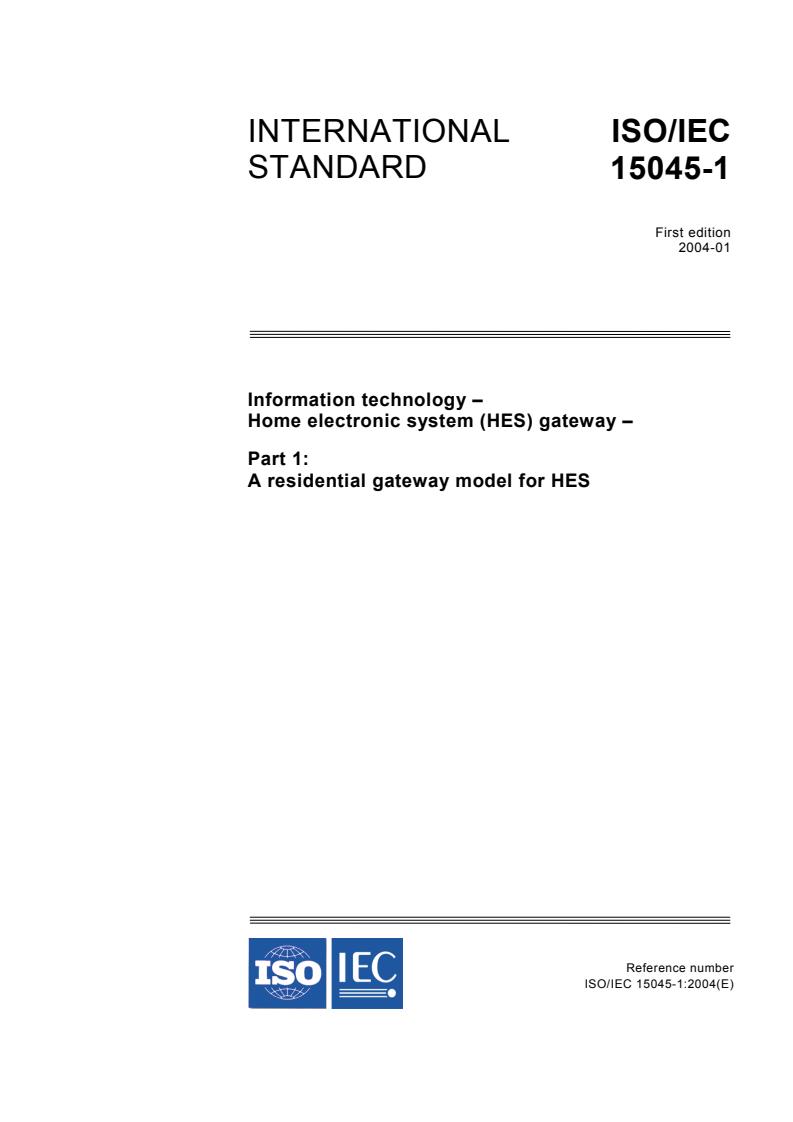 ISO/IEC 15045-1:2004 - Information technology - Home electronic system (HES) gateway - Part 1: A residential gateway model for HES