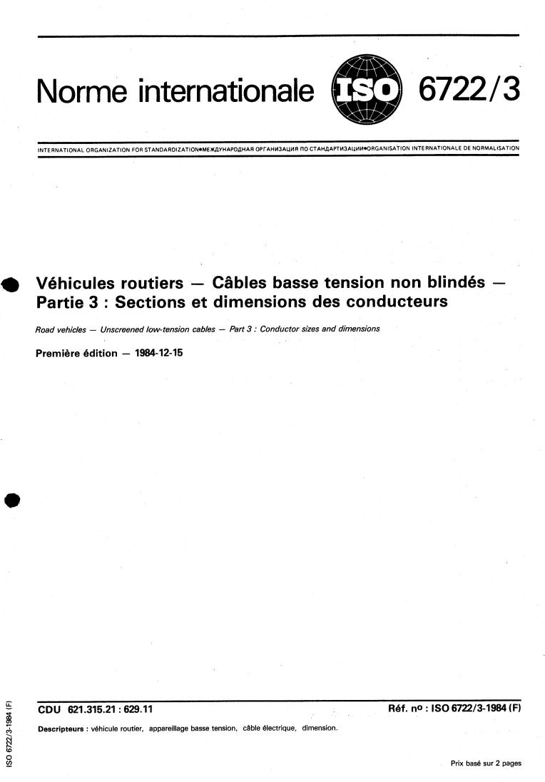 ISO 6722-3:1984 - Road vehicles — Unscreened low-tension cables — Part 3: Conductor sizes and dimensions
Released:12/1/1984