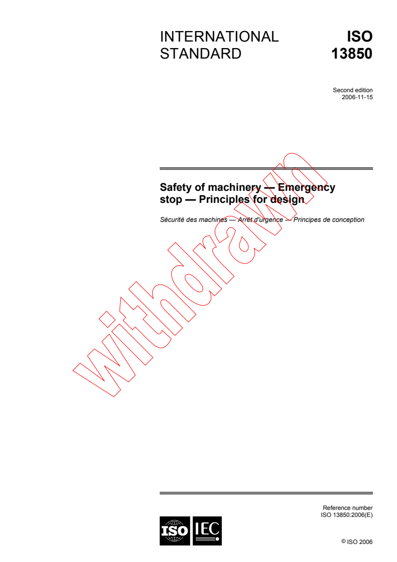 ISO 13850:2006 - Safety of machinery - Emergency stop - Principles for design
Released:11/10/2006