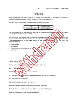 CISPR 14-1:2005/AMD1:2008 - Amendment 1 - Electromagnetic compatibility - Requirements for household appliances, electric tools and similar apparatus - Part 1: Emission
Released:11/13/2008 - Page 4 preview