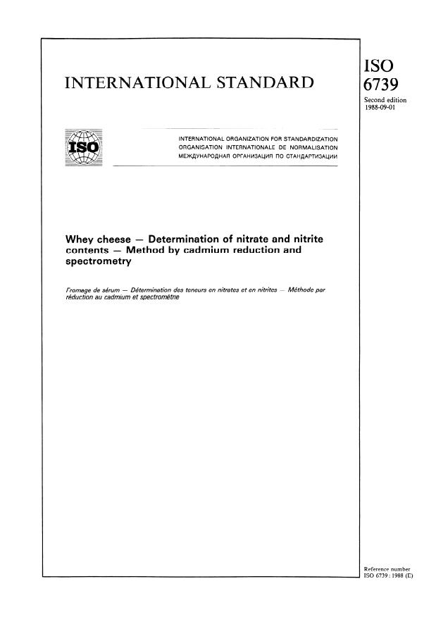 ISO 6739:1988 - Whey cheese -- Determination of nitrate and nitrite contents -- Method by cadmium reduction and spectrometry