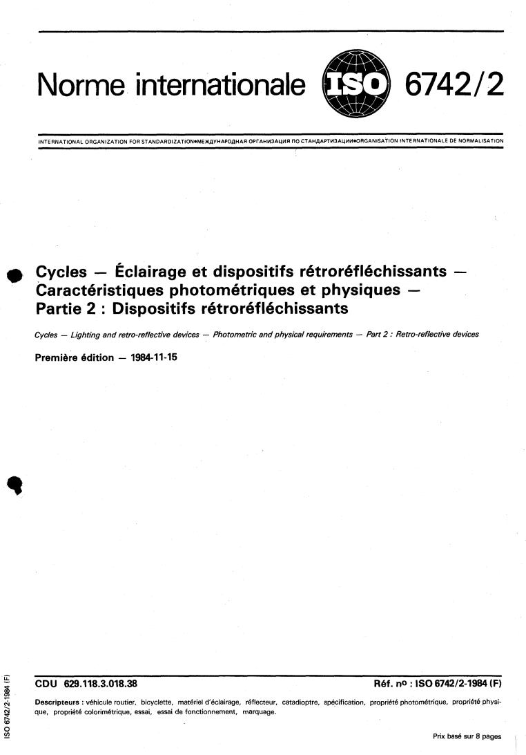 ISO 6742-2:1984 - Cycles — Lighting and retro-reflective devices — Photometric and physical requirements — Part 2: Retro-reflective devices
Released:11/1/1984