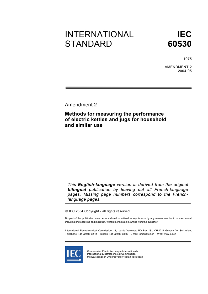 IEC 60530:1975/AMD2:2004 - Amendment 2 - Methods for measuring the performance of electric kettles and jugs for household and similar use
Released:5/14/2004