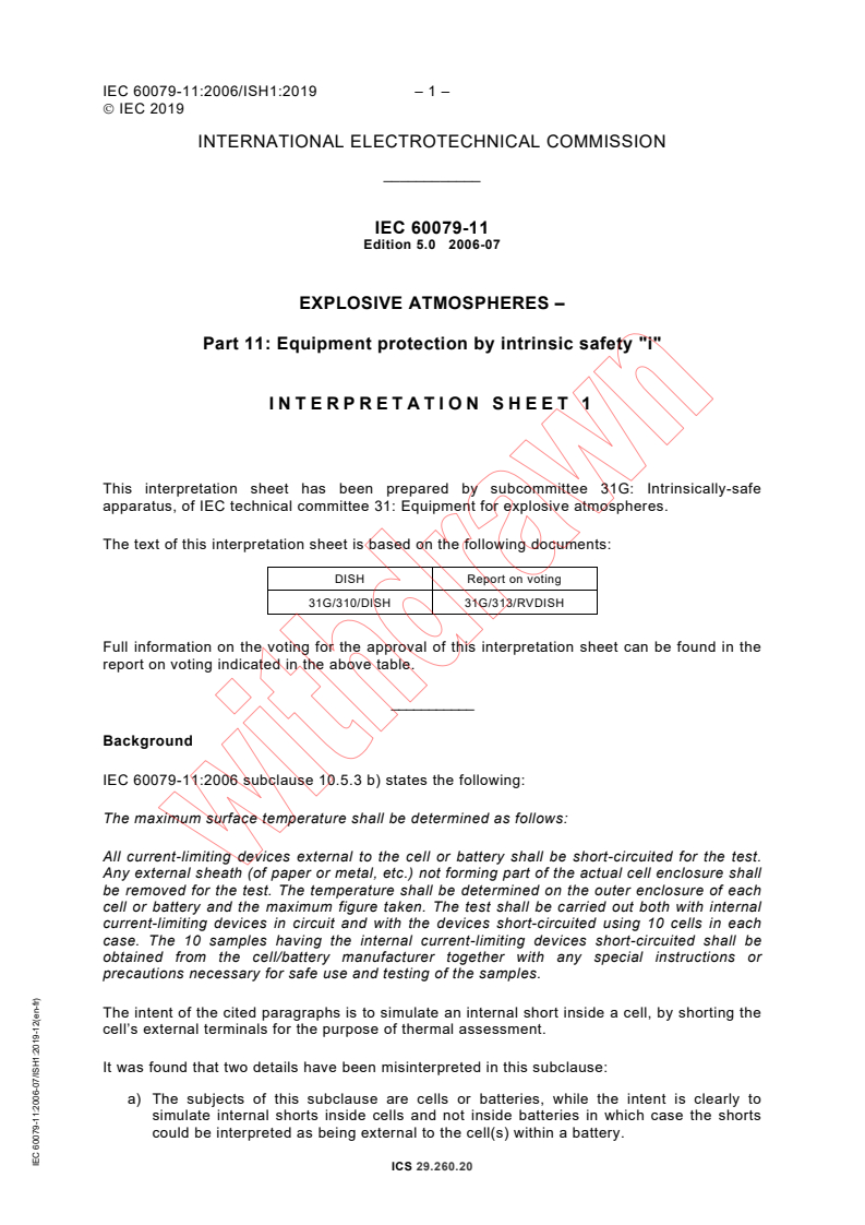 IEC 60079-11:2006 IEC 60079-11:2006 - Explosive atmospheres - Part 11: Equipment protection by intrinsic safety "i"
Released:7/25/2006
Isbn:2831887496 - Page 4 preview