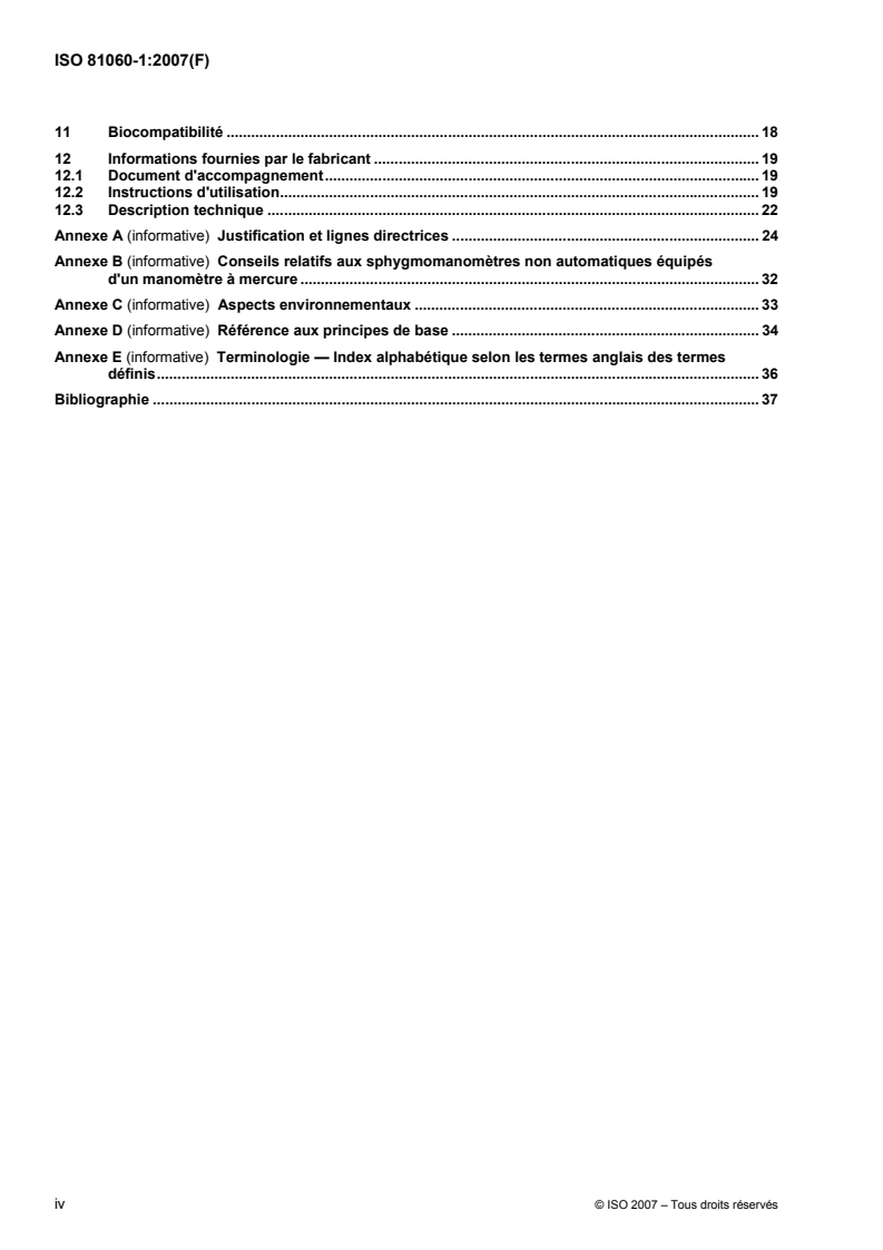 ISO 81060-1:2007 ISO 81060-1:2007 - Non-invasive sphygmomanometers -- Part 1: Requirements and test methods for non-automated measurement type
Released:12/17/2011 - Page 4 preview