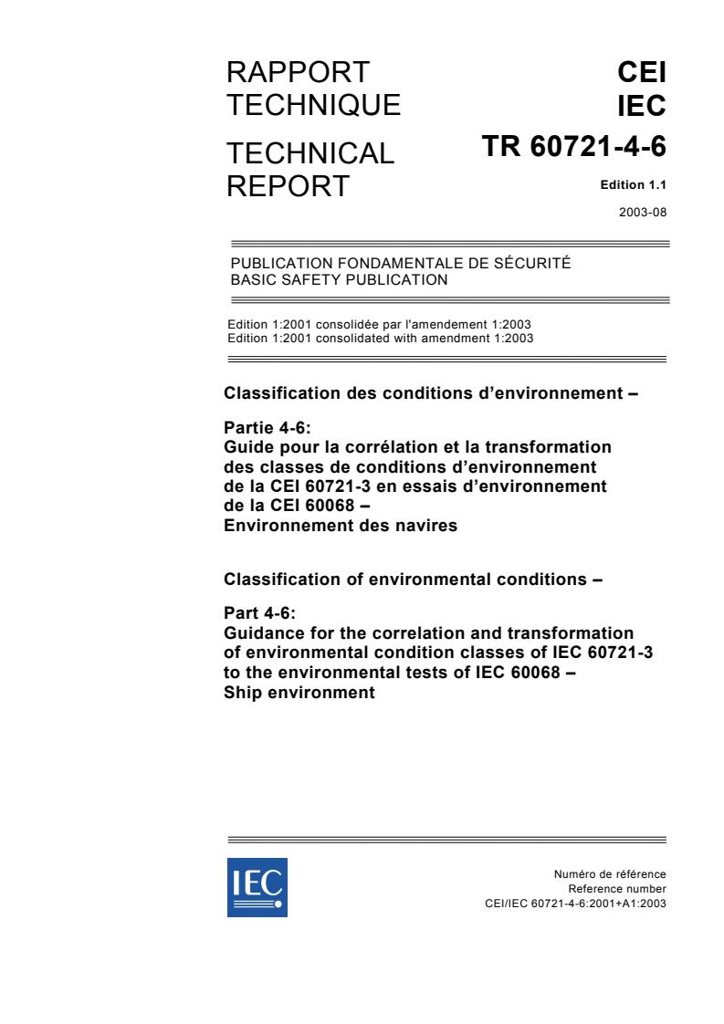 IEC TR 60721-4-6:2001+AMD1:2003 CSV - Classification of environmental conditions - Part 4-6: Guidance for the correlation and transformation of environmental condition classes of IEC 60721-3 to the environmental tests of IEC 60068 - Ship environment