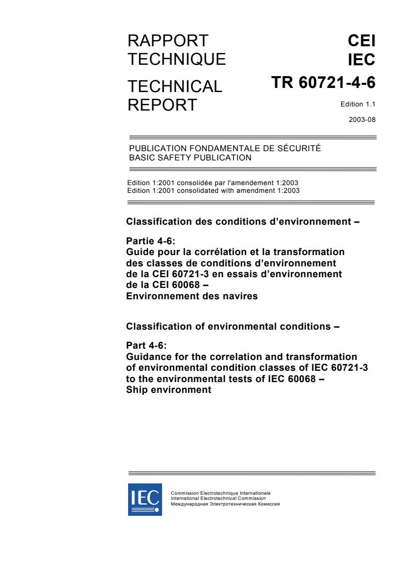 IEC TR 60721-4-6:2001+AMD1:2003 CSV - Classification of environmental conditions - Part 4-6: Guidance for the correlation and transformation of environmental condition classes of IEC 60721-3 to the environmental tests of IEC 60068 - Ship environment