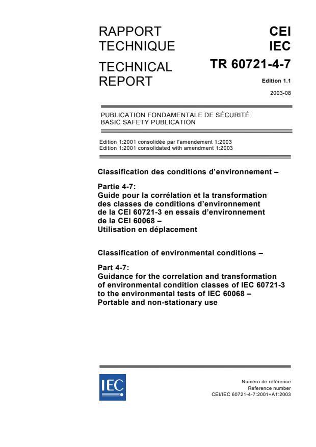 IEC TR 60721-4-7:2001+AMD1:2003 CSV - Classification of environmental conditions - Part 4-7: Guidance for the correlation and transformation of environmental condition classes of IEC 60721-3 to the environmental tests of IEC 60068 - Portable and non-stationary use