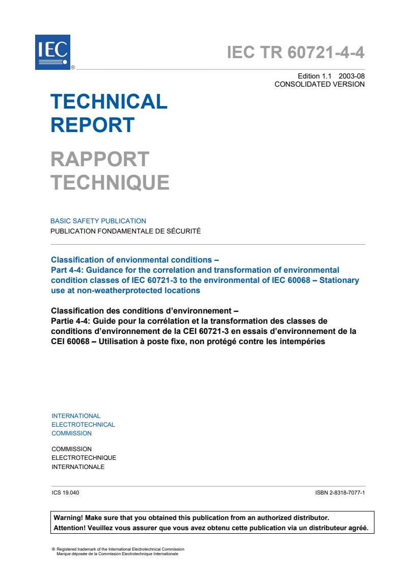 IEC TR 60721-4-4:2001+AMD1:2003 CSV - Classification of environmental conditions - Part 4-4: Guidance for the correlation and transformation of environmental condition classes of IEC 60721-3 to the environmental tests of IEC 60068 - Stationary use at non-weatherprotected locations