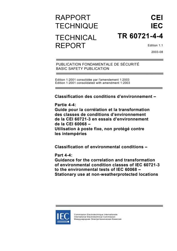 IEC TR 60721-4-4:2001+AMD1:2003 CSV - Classification of environmental conditions - Part 4-4: Guidance for the correlation and transformation of environmental condition classes of IEC 60721-3 to the environmental tests of IEC 60068 - Stationary use at non-weatherprotected locations
