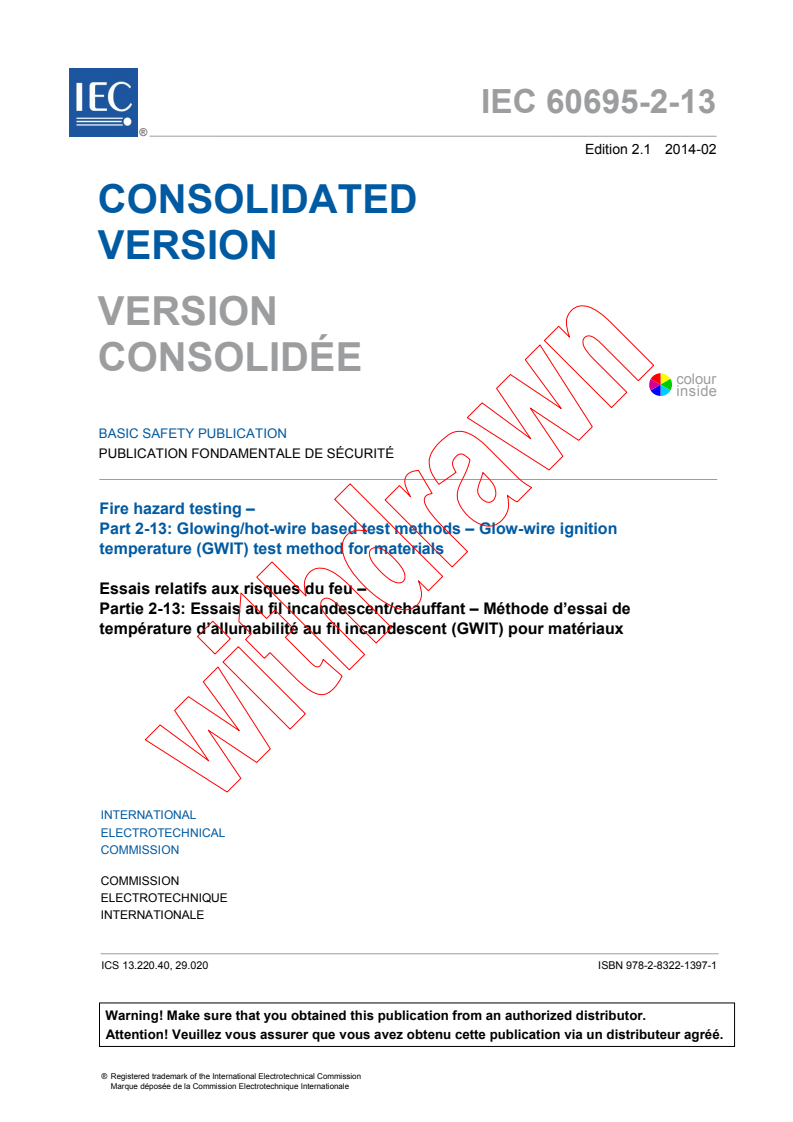 IEC 60695-2-13:2010+AMD1:2014 CSV - Fire hazard testing - Part 2-13: Glowing/hot-wire based test methods- Glow-wire ignition temperature (GWIT) test method for materials
Released:2/12/2014
Isbn:9782832213971