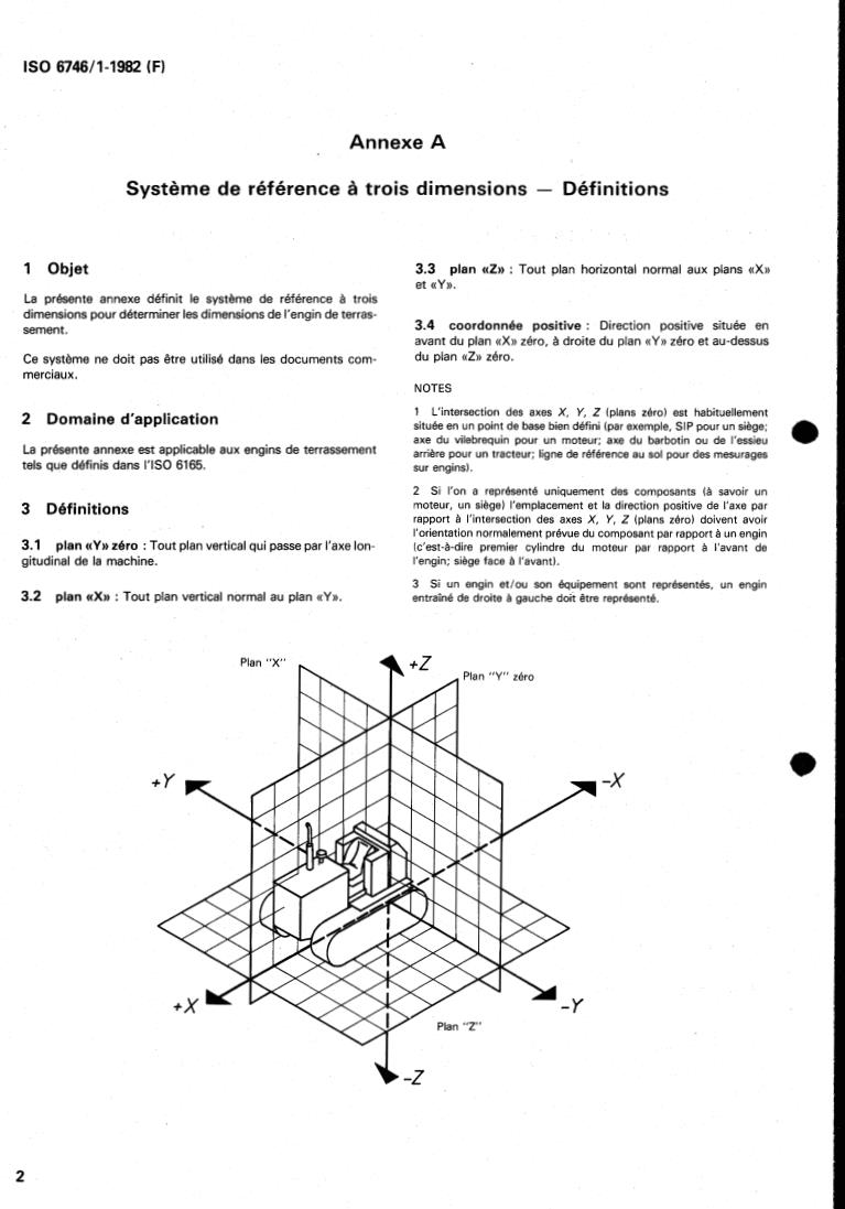 ISO 6746-1:1982 ISO 6746-1:1982 - Earth-moving machinery — Definitions of dimensions and symbols — Part 1: Base machine
Released:2/1/1982 - Page 4 preview