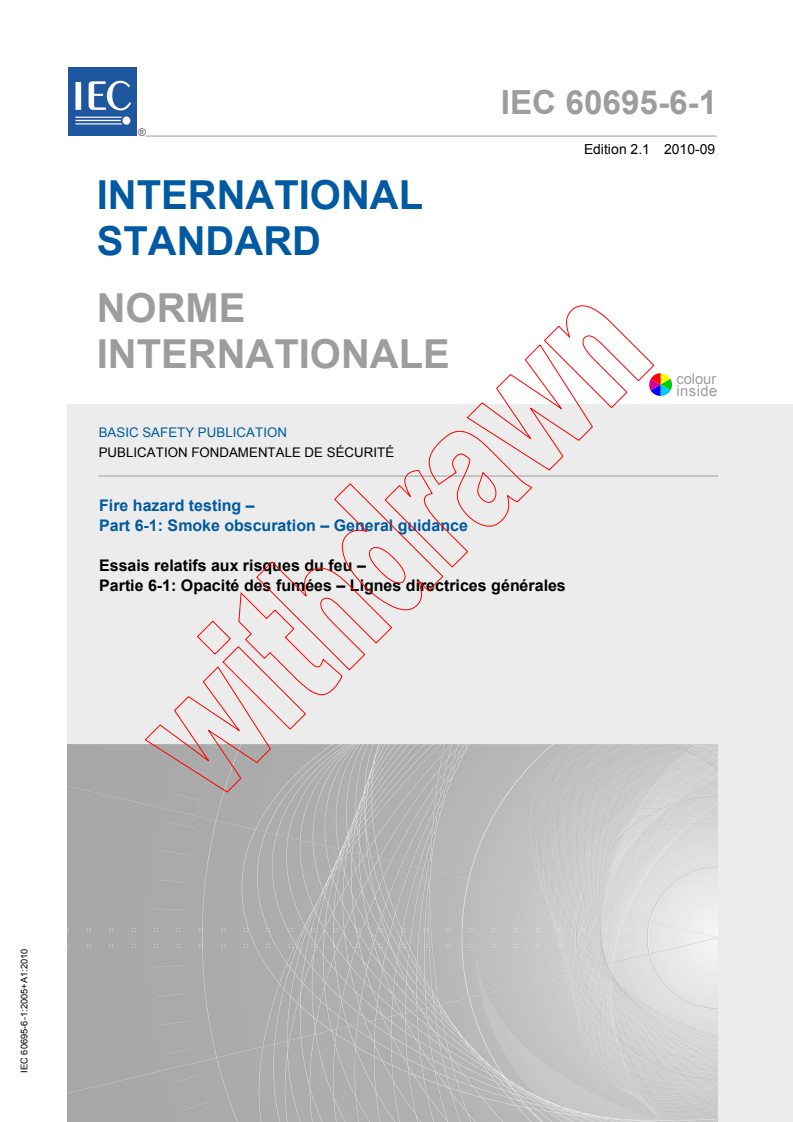 IEC 60695-6-1:2005+AMD1:2010 CSV - Fire hazard testing - Part 6-1: Smoke obscuration - General guidance
Released:9/16/2010
Isbn:9782889121229
